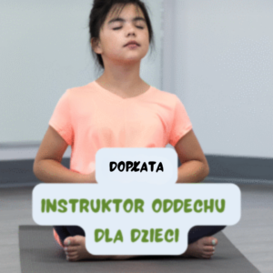 Instruktor oddechu dla dzieci – dopłata